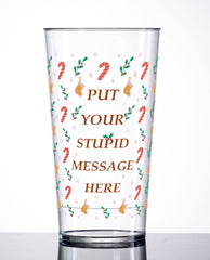 " 'Tis The Season To Get P*SSED" Custom Cup